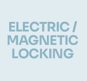 Electric / Magnetic Locking